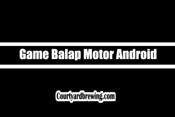 Game Balap Motor Android